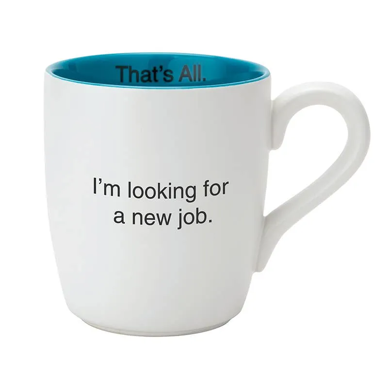 I'm Looking For A New Job Mug